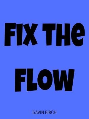 cover image of Fix the Flow